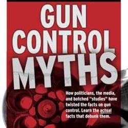 Gun Control Myths by John Lott